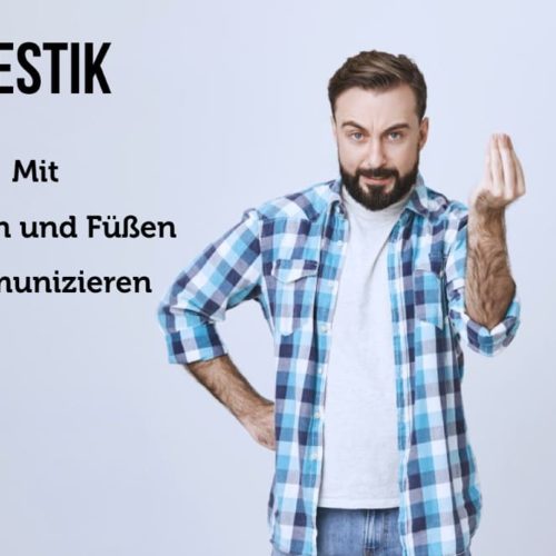 Gestik: Was sie uns verrät