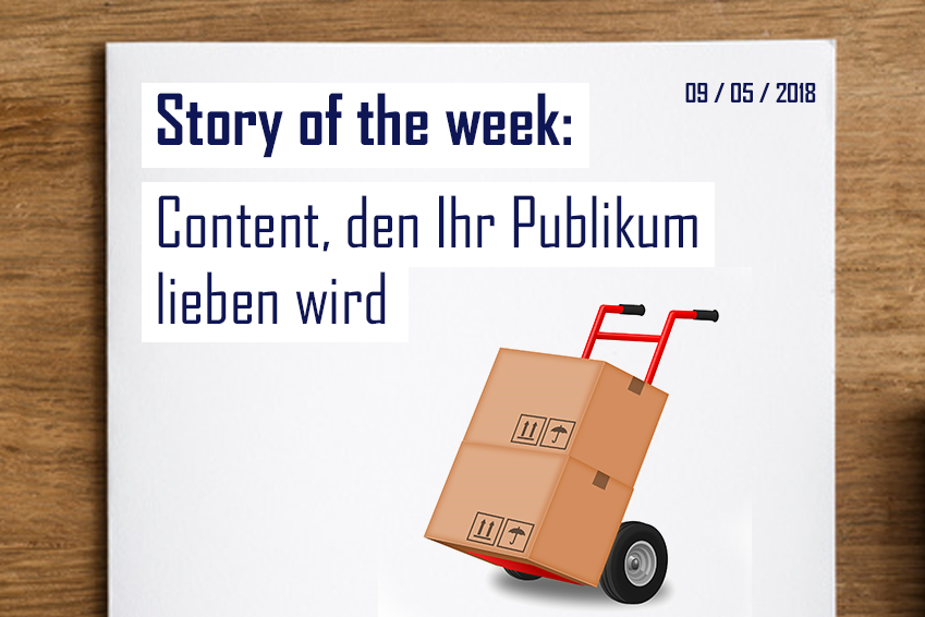 Content, den ihr Publikum lieben wird